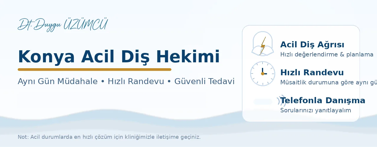 Konya acil diş hekimi: acil diş ağrısı, randevu ve telefonla danışma bilgileri